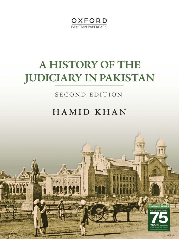 A History of the Judiciary in Pakistan Second Edition