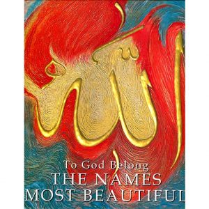 THE NAMES MOST BEAUTIFUL: TO GOD BELONG Second Edition